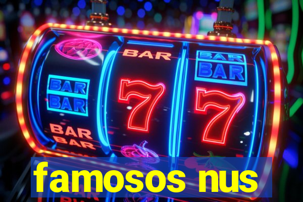 famosos nus